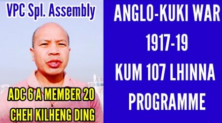 Anglo-Kuki War 1917-19 programme kimang ding || ADC Member ding Govt in lhengdoh dind