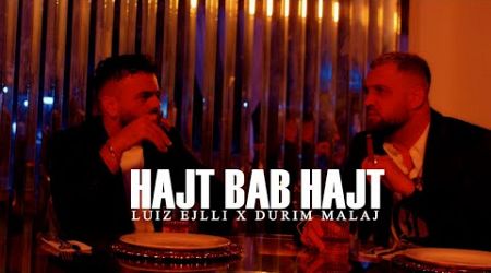 Luiz Ejlli x Durim Malaj - Hajt Bab Hajt