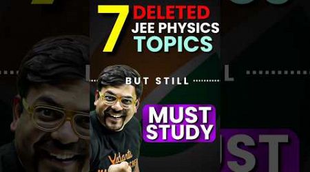 7 Deleted Chapters of JEE Physics - but still Important✅✅#jee #jee2025 #iitjee #jeephysics #iit