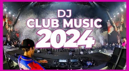 DJ CLUB MUSIC 2024 - Mashups &amp; Remixes of Popular Songs 2024 | DJ Remix Club Music Dance Mix 2024 