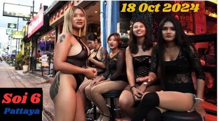 Soi 6 Nightlife - Pattaya - Thailand Date 18th Oct 2024