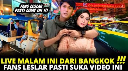 LIVE MALAM INI DARI BANGKOK, KEJUTAN SPESIAL DARI LESTI BUAT ABANG FATIH BIKIN SEMUA SUKA VIDEO INI