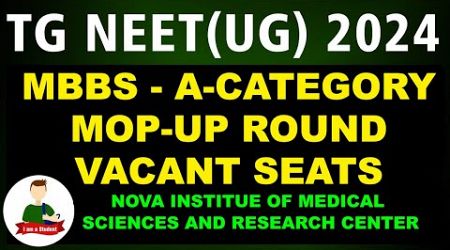 TG NEET UG 2024: Vacant Seats College wise &amp; Category Wise - Nova Institute of Medical Sciences