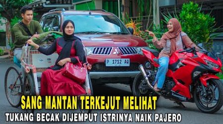 DIJEMPUT CEWEK CANTIK NAIK PAJERO!! TUKANG BECAK BUAT MANTAN TERCENGANG MELIHAT!! Menyala kan..