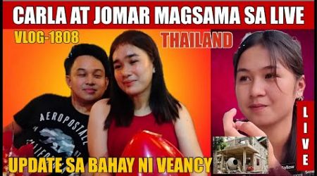 ⭕️ JOMAR AT CARLA MAGKASAMA SA LIVE SA THAILAND | PABAHAY KAY VEANCY AABOT NG 3M?