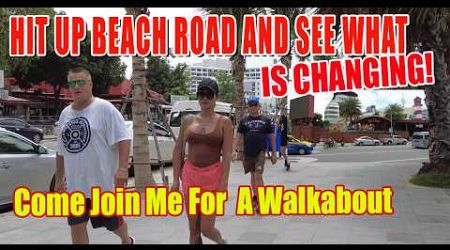 Walking Pattaya Beach Road, Lots Changing!