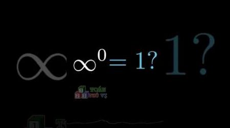 ∞⁰ = ? Theo bạn là bao nhiêu? #education #toanthuvi #maths #toanhoc