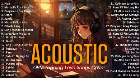 Best Of OPM Acoustic Love Songs 2024 Playlist 1637 ❤️ Top Tagalog Acoustic Songs Cover Of All Time