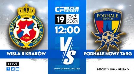 LIVE: Wisła II Kraków - Podhale Nowy Targ