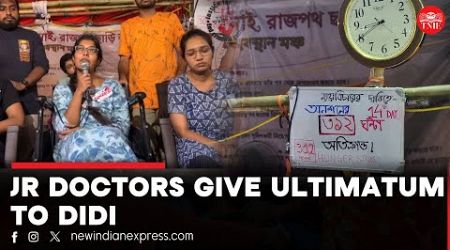 Junior doctors give cease-work ultimatum to state government | Kolkata | RG Kar