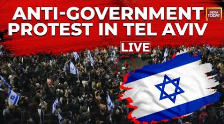 Israel-Hamas War LIVE: Anti-Government Protest In Tel Aviv LIVE | Relatives Of Hostages Protest LIVE