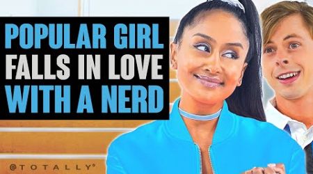 Popular Girl and Nerd Fall in Love.