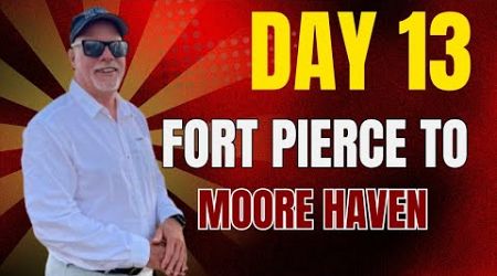 Day 13: Fort Pierce to Moore Haven, FL – Fleming Yachts &amp; Locks, Crossing the Okeechobee Today!