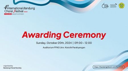 [LIVE STREAMING] AWARDING CEREMONY OF 4th INTERNATIONAL BANDUNG CHORAL FESTIVAL 2024