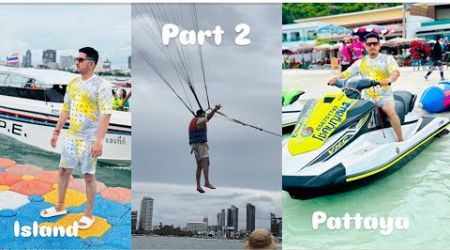 Part-2 || Pattaya City | Bangkok trip