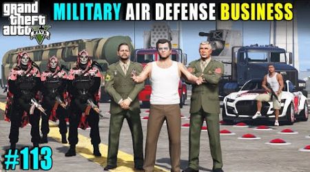 WE STARTED MILITARY AIR DEFENSE BUSINESS | GTA 5 GAMEPLAY