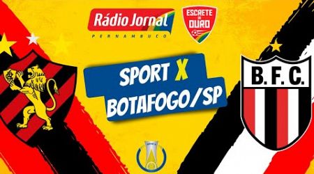 SPORT x BOTAFOGO/SP pelo CAMPEONATO BRASILEIRO da SÉRIE B com a RÁDIO JORNAL