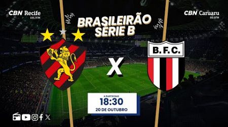 SPORT 3 X 1 BOTAFOGO-SP AO VIVO - SÉRIE B com o time de craques do Futebol Globo CBN