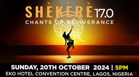 Shekere 17.0 || Chants of Deliverance with Pastor Tony Rapu || Gospel Trends