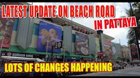 Lots changing along Beach Road here in Pattaya