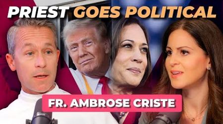 All Things Voting, Politics, and Government w/Father Ambrose Criste | Lila Rose Podcast E157