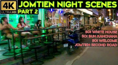 Jomtien Night Scenes Part 2 Soi White House Soi Bun Kanchana Soi Welcome 2024 Pattaya Thailand