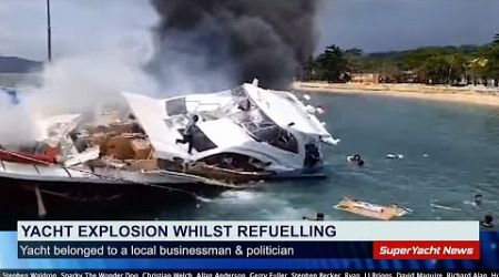 Yacht Explodes whilst Refuelling! | SY Clips