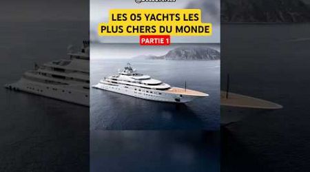 [Part 1] LES 05 YACHTS LES PLUS CHERS DU MONDE. #shorts #yacht #sea #water #luxury #money #hobby #1k