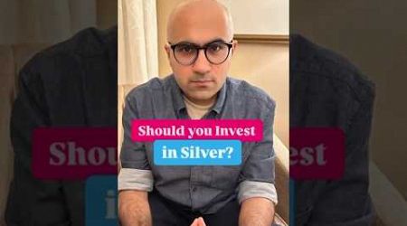 Should you Invest in Silver | Business | Sarthak Ahuja