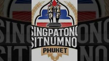 SINGPATONG SITNUMNOI Muaythai Phuket