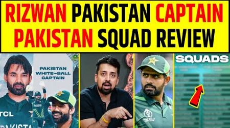 MOHAMMED RIZWAN PAKISTAN NEW WHITE-BALL CAPTAIN, PAKISTAN SQUAD REVIEW