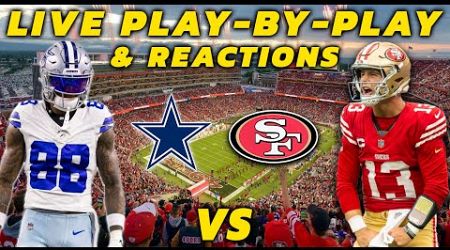 Dallas Cowboys vs San Francisco 49ers | Live Play-By-Play &amp; Reactions