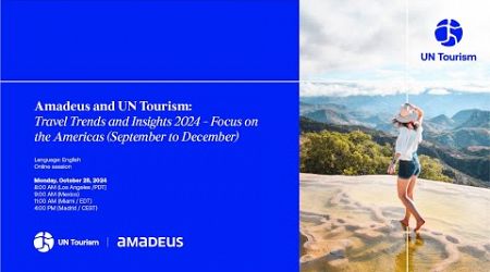 Amadeus and UN Tourism: Travel Trends and Insights 2024 - Focus on the Americas (Sep to Dec)