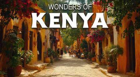 Wonders of Kenya | The Best Places in Kenya | Travel Video 4K