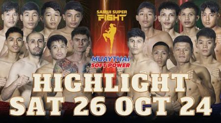 Highlight Samui Super Fight Muaythai Soft Power 26/10/67 #samuisuperfightmuaythaisoftpower #mauythai