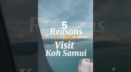 5 reasons you MUST visit Koh Samui!