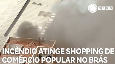 Incêndio de grandes proporções atinge shopping de comércio popular no Brás