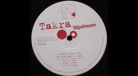 Takra - Slipstream (Samui&#39;s Remix) 1999