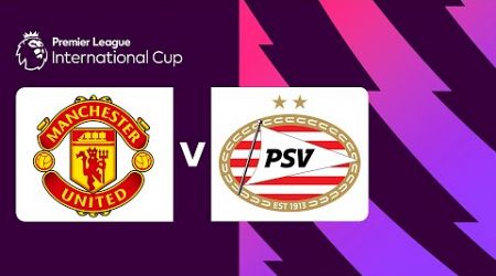 Man Utd U-21 v PSV U-21 | Premier League International Cup