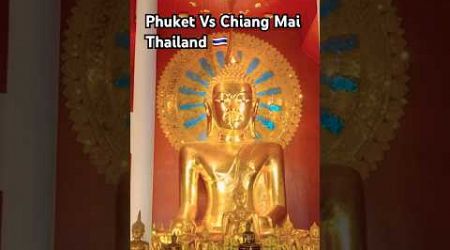 North Vs South Thailand? Phuket or Chiang Mai ? Thailand trip planning #shorts#thailand