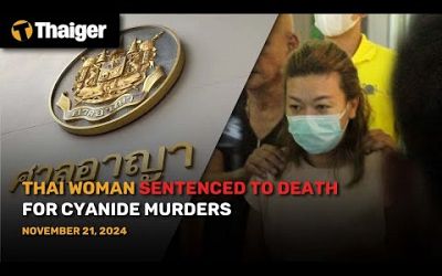 Thailand News : Thai Woman Sentenced to Death for Cyanide Murders