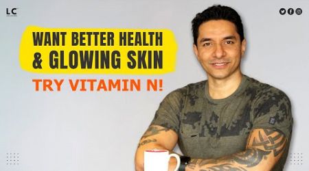 Vitamin N: The Secret to Better Health, Skin, and Mental Clarity! ✨ #VitaminN #Health #SkinCare