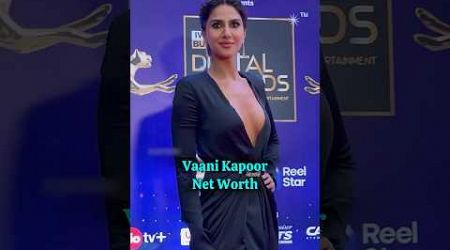 Vaani Kapoor Lifestyle &amp; Net Worth #bollywood #actress #vaanikapoor