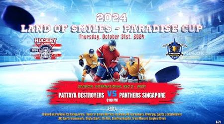 Pattaya Destroyers ۷ʂ Panthers Singapore | Land of Smiles - Paradise Cup | Div. Int. Rec D - West