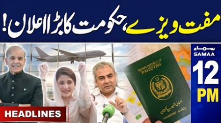 Samaa News Headlines 12 PM | Govt&#39;s Major Announcement | 31 OCT 2024 | SAMAA TV