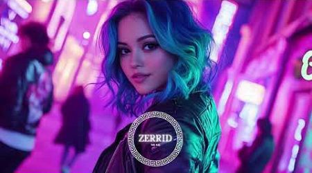 ZERRID - The Best Top Songs 2024 #deepephouse