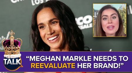 &quot;She&#39;s Opening Herself Up To Criticism!&quot; | Meghan Markle&#39;s Lifestyle Brand In Trouble?