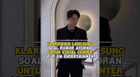 Klarifikasi langsung soal rumor aturan untuk visual center grup SM Entertainment #kpop #shorts