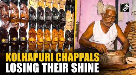 Maharashtra’s Kolhapuri Chappals losing their shine amid labour shortages, changing trends