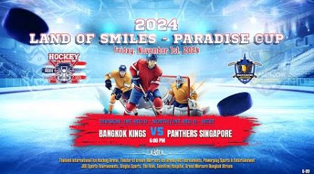 Bangkok Kings ۷ʂ Panthers Singapore | Land of Smiles - Paradise Cup | Div. Int. D - North /D - West